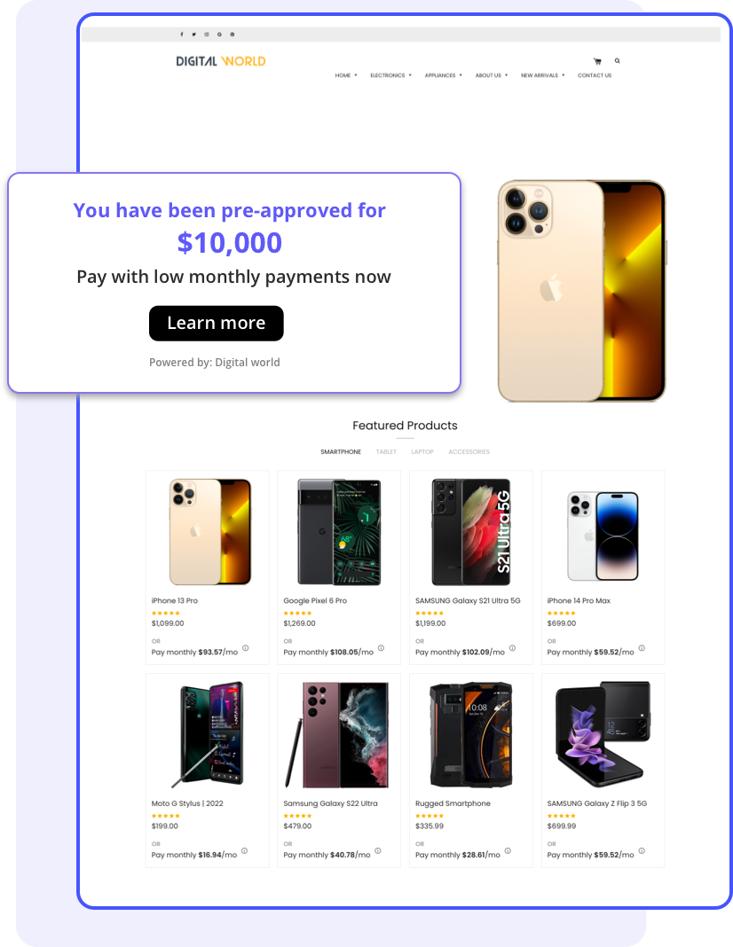 Pre-approved offers to promote telecom financing right at the start.